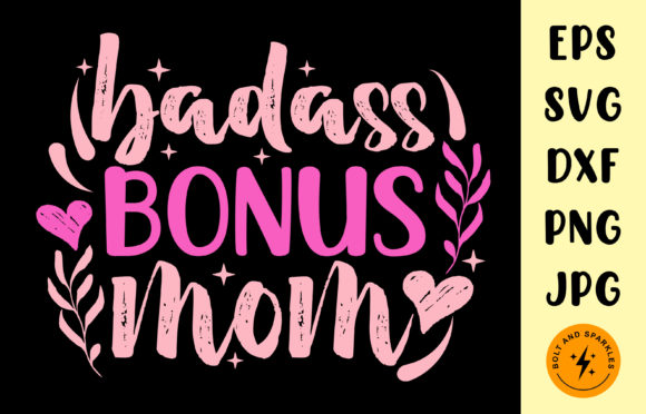 Badass Bonus Mom: Graphics for Crafts & Sales