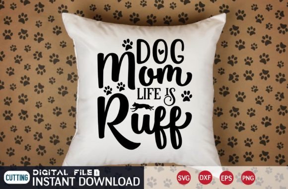 Dog Mom Life is Ruff SVG: A Designer's Embroidery Review