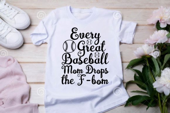 Every Great Baseball Mom Drops the SVG: Graphics and Crafts