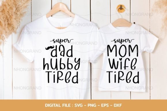 Funny Super Dad Hubby Tried, Super Mom Graphics for Crafts