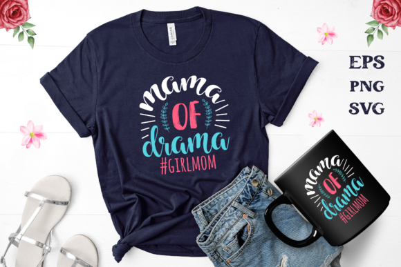 Mama of Drama girlmom, Graphics and Crafts