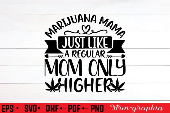 Marijuana Mama Graphics for Crafts and Branding
