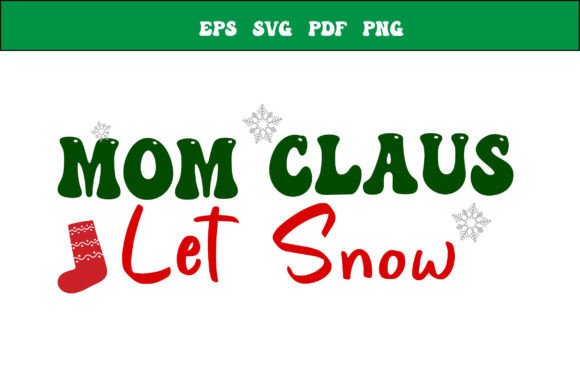 Mom Claus Christmas SVG Design for Graphics and Crafts