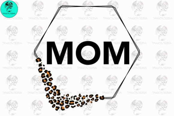 Mom Leopard Frame: Bold Graphics for Modern Crafts