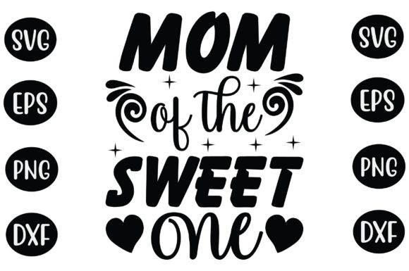 Mom of the Sweet One SVG: Crafts & Graphics Review
