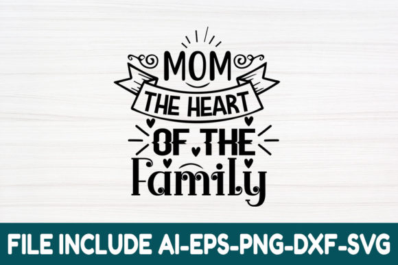 Mom the Heart of the Family: Graphics for Crafts
