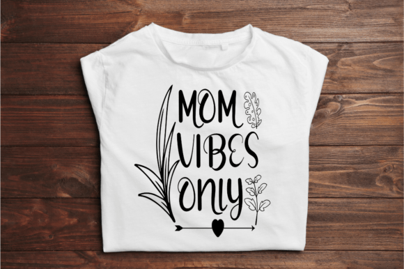 Mom Vibes Only SVG Graphics