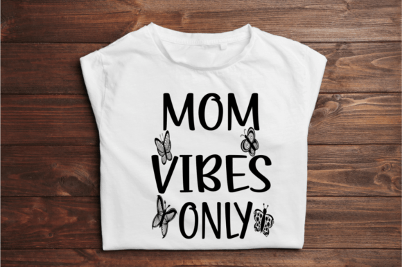 Mom Vibes Only SVG Printable Design