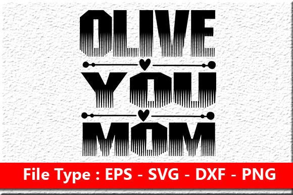 Mother Day SVG Design: Olive You Mom Graphics for Crafts