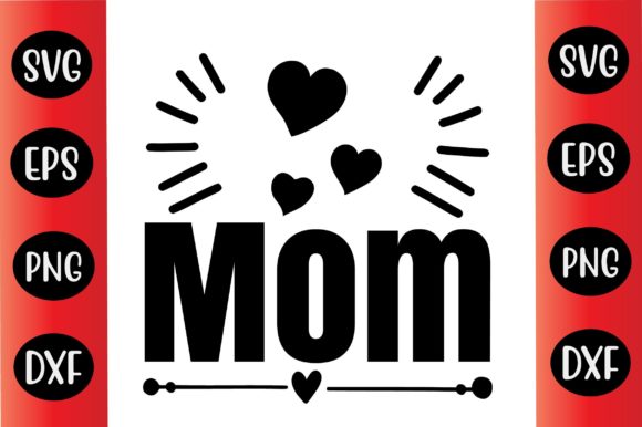 Mothers Day Svg Design Mom Graphics Crafts