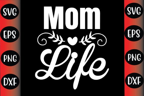 Mother’s Day SVG Design Mom Life
