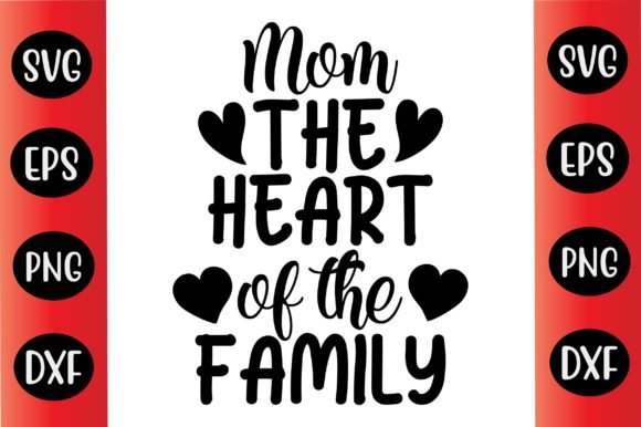 Mothers Day Svg Design Mom the Heart of