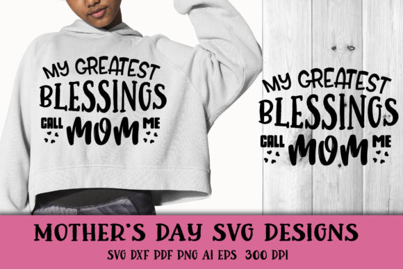 My Greatest Blessings Call Me Mom: Graphics for Crafts