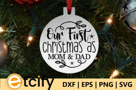 Our First Christmas As Mom Dad Round: Graphics for Crafts