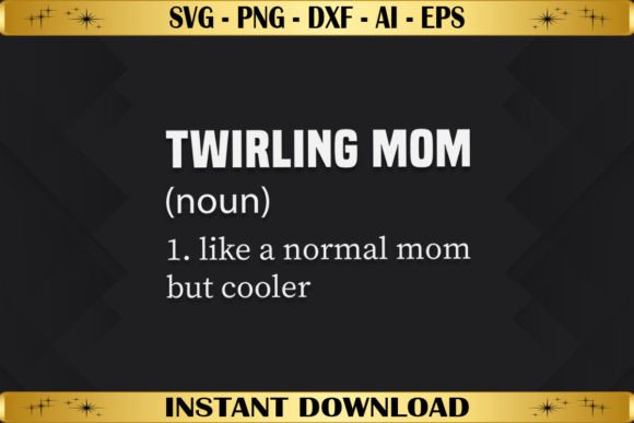 Twirling Mom Graphics for Crafts and Gifts